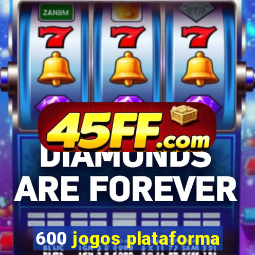 600 jogos plataforma